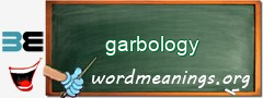 WordMeaning blackboard for garbology